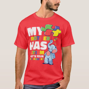 My Brother have Autism what is your Superpower for T-Shirt
