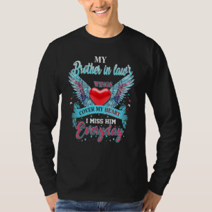 My Brother In Law's Wings Cover My Heart I Miss Hi T-Shirt
