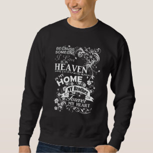My Brother, In Loving Memory, Remembrance Sweatshirt