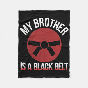 My Brother Is A Black Belt Martial Arts Tee Karate Fleece Blanket