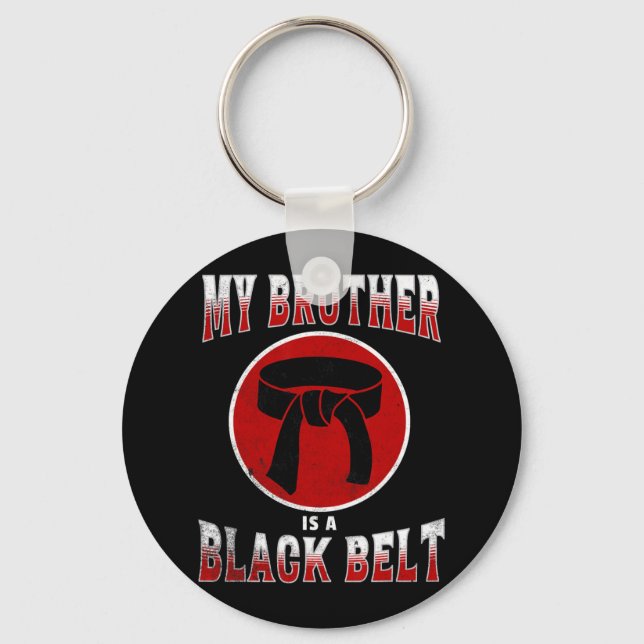 My Brother Is A Black Belt Martial Arts Tee Karate Keychain (Front)