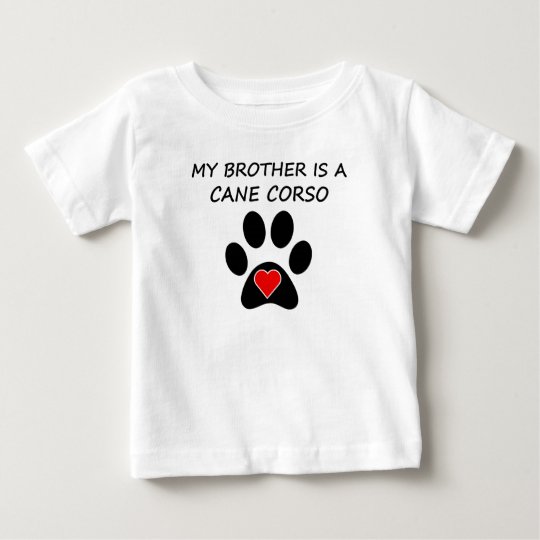 My Brother Is A Cane Corso Baby T-Shirt