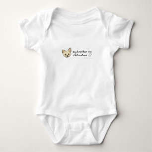 my brother is a chihuahua baby bodysuit