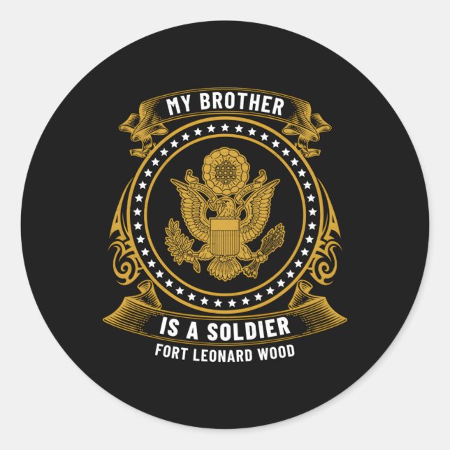 My Brother Is A Soldier At Fort Leonard Wood Basic Classic Round Sticker (Front)