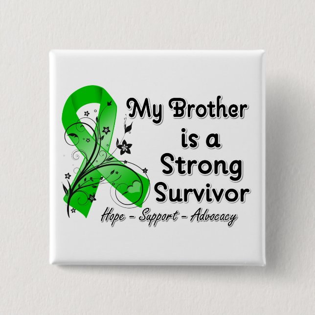 My Brother is a Strong Survivor Green Ribbon 2 Inch Square Button (Front)
