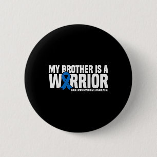 My Brother Is A Warrior Angelman Syndrome Awarenes 2 Inch Round Button