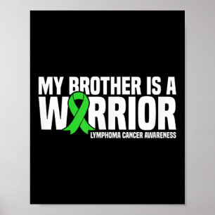 My Brother Is A Warrior Lymphoma Cancer Awareness  Poster