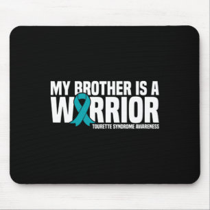 My Brother Is A Warrior Tourette Syndrome Awarenes Mouse Pad