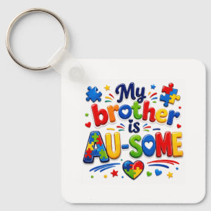 My Brother is AU-SOME Autism Awareness Keychain