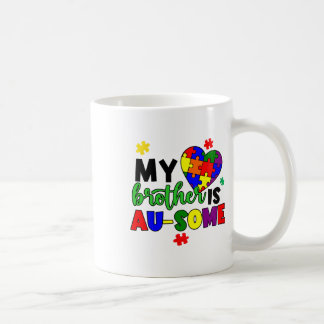 My Brother Is Au-some Autism Awareness Mom Dad Kid Coffee Mug