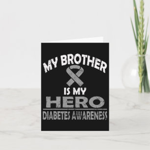 My Brother Is My Hero Diabetes Awareness T Shirt Card