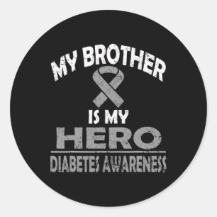 My Brother Is My Hero Diabetes Awareness T Shirt Classic Round Sticker