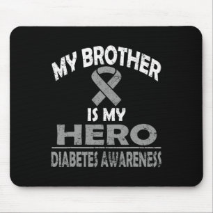 My Brother Is My Hero Diabetes Awareness T Shirt  Mouse Pad