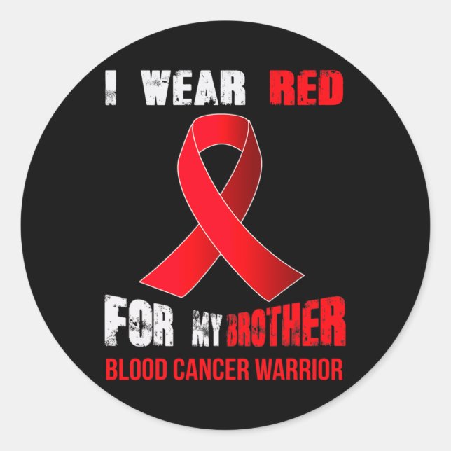 MY BROTHER- MY BLOOD CANCER WARRIOR  CLASSIC ROUND STICKER (Front)