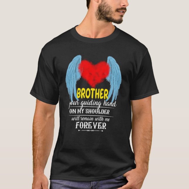 My Brother My Guardian Angel In Heaven Missing My  T-Shirt (Front)