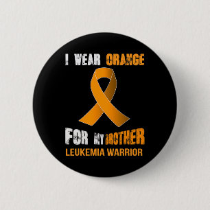 MY BROTHER - MY LEUKEMIA WARRIOR 2 INCH ROUND BUTTON