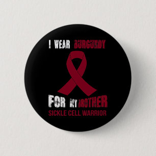 MY BROTHER - MY SICKLE CELL WARRIOR 2 INCH ROUND BUTTON