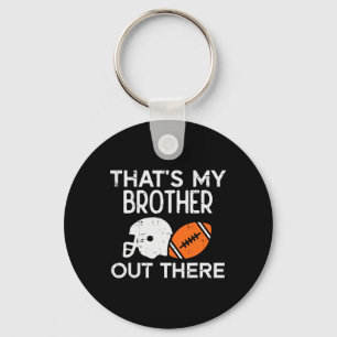 My Brother Out There American Football Family Matc Keychain