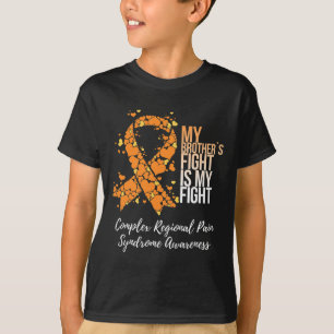 My Brother’s Fight Complex Regional Pain Syndrome T-Shirt