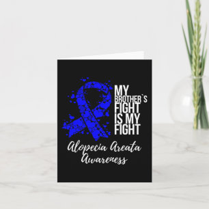 My Brother’s Fight Is My Fight Alopecia Areata Awa Card
