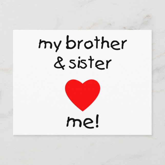 My Brother & Sister Love Me Postcard (Front)