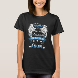 My Brother Were So Amazing God Made Him Angel Los T-Shirt