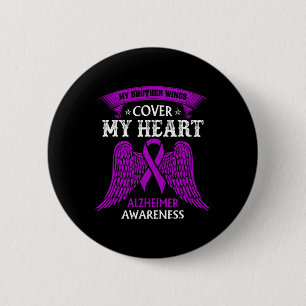 My Brother Wings Cover My Heart Alzheimer Awarenes 2 Inch Round Button
