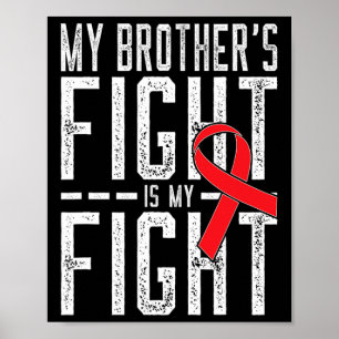 My Brother's Fight Is My Fight Blood Cancer Awaren Poster