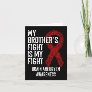 My Brother's Fight Is My Fight Brain Aneurysm Awar Card