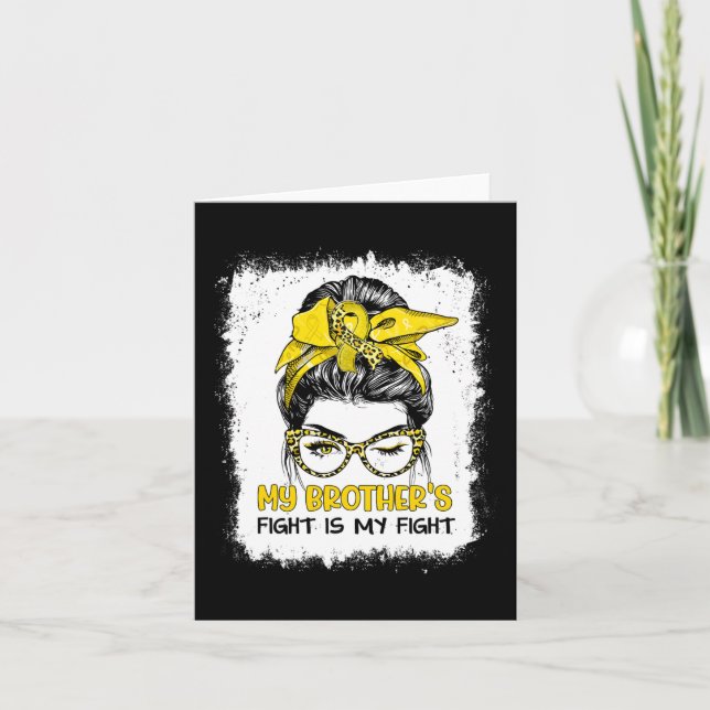My Brother's Fight Is My Fight Childhood Cancer Aw Card (Front)