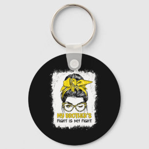 My Brother's Fight Is My Fight Childhood Cancer Aw Keychain