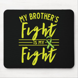 My Brother's Fight Is My Fight Kidney Disease Awar Mouse Pad