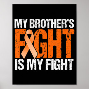 My Brothers Fight is My Fight Leukemia Awareness Poster