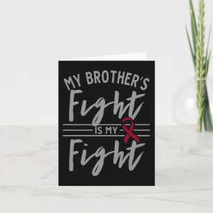 My Brother's Fight is My Fight Sickle Cell Anemia  Card