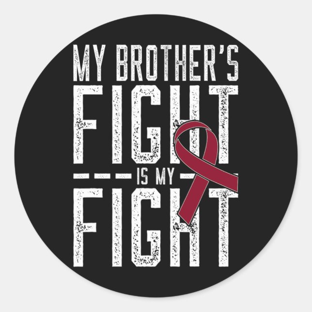 My Brother's Fight is My Fight Sickle Cell Anemia  Classic Round Sticker (Front)