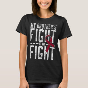 My Brother's Fight is My Fight Sickle Cell Anemia T-Shirt