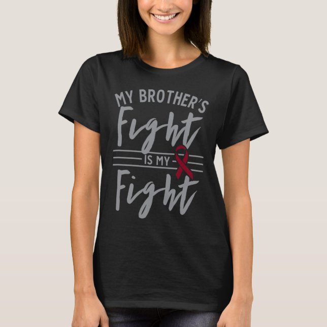 My Brother's Fight is My Fight Sickle Cell Anemia  T-Shirt (Front)