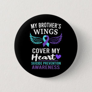 My Brother's Wings Cover Heart Suicide Awareness R 2 Inch Round Button