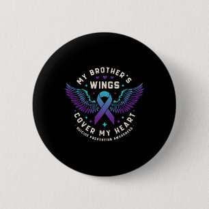 My Brother's Wings Cover My Heart Suicide Preventi 2 Inch Round Button