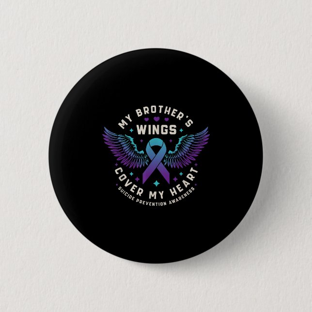 My Brothers Wings Cover My Heart Suicide Preventio 2 Inch Round Button (Front)