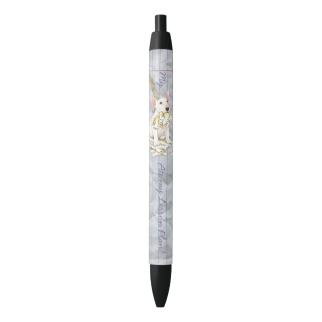 My Bull Terrier Ate my Lesson Plan Black Ink Pen (Front Vertical)