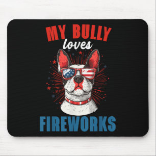 My Bully Loves Fireworks 4th Of July Patriotic Dog Mouse Pad