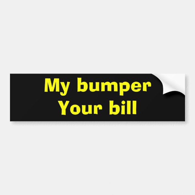 My bumper - Bumper Sticker (Front)