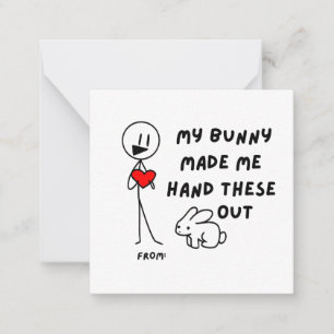 My Bunny Made Me Hand These Out Funny Valentines Card