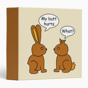 My Butt Hurts! What Chocolate Bunnies Binder