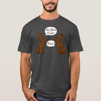 My Butt Hurts  What  Funny Easter Bunny  T-Shirt