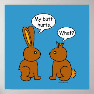 My Butt Hurts! - What? Poster