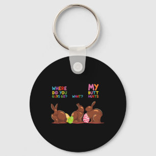 My Butt Hurts What Where Easter Funny Easter Bunny Keychain