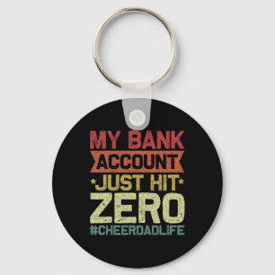 My Bynk Account Just Hit Zero Cheer Dad - Proud Ch Keychain