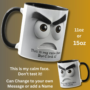 My Calm Face! Add Name Message, Expressive Face Mug